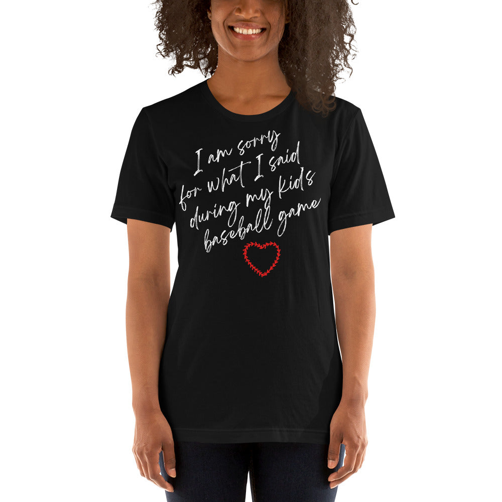 I'm Sorry For What I Said - Women's T-Shirt