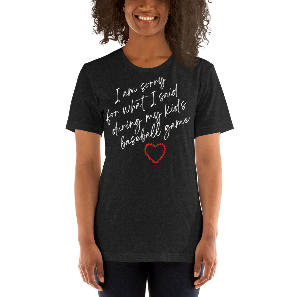 I'm Sorry For What I Said - Women's T-Shirt