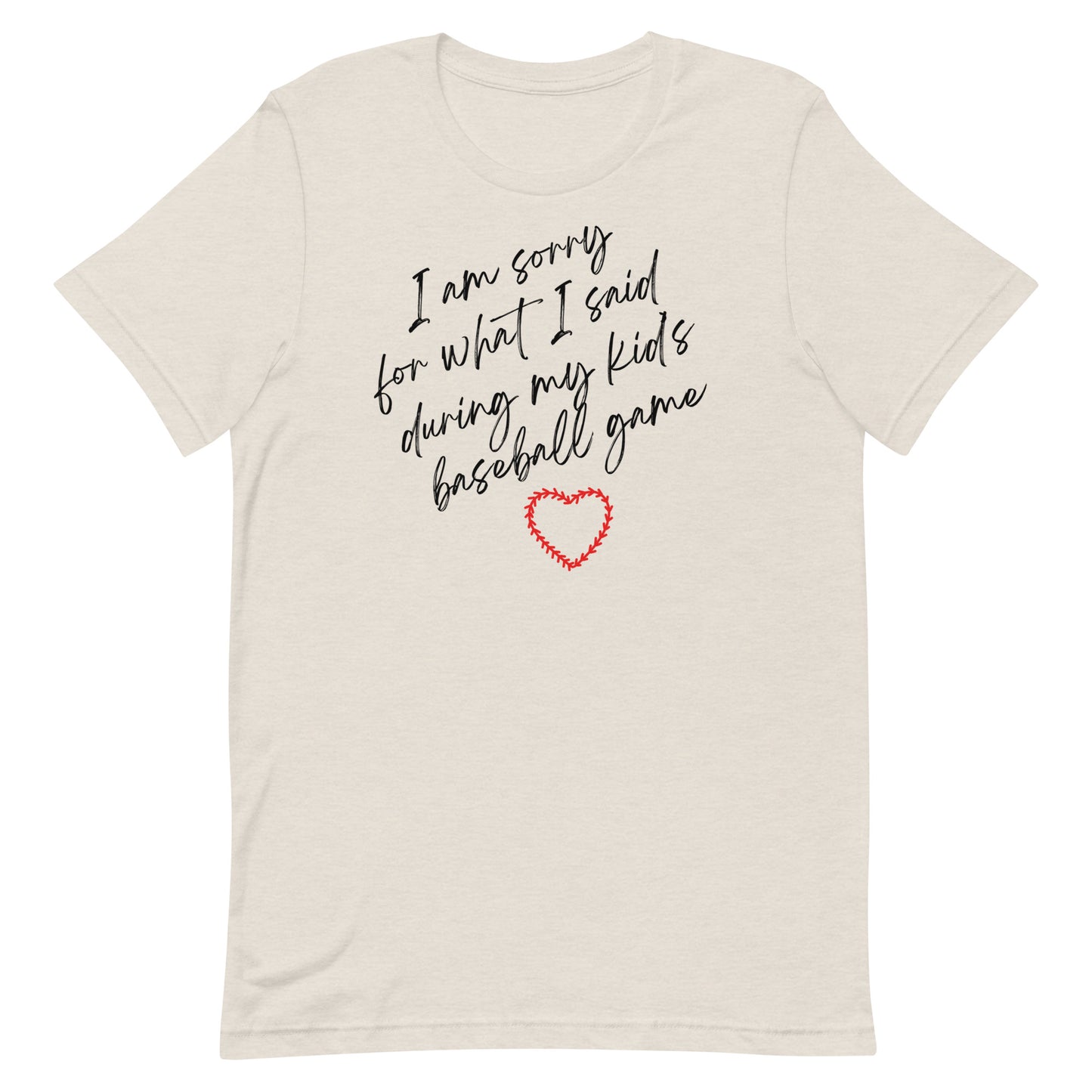 I'm Sorry For What I Said - Women's T-Shirt