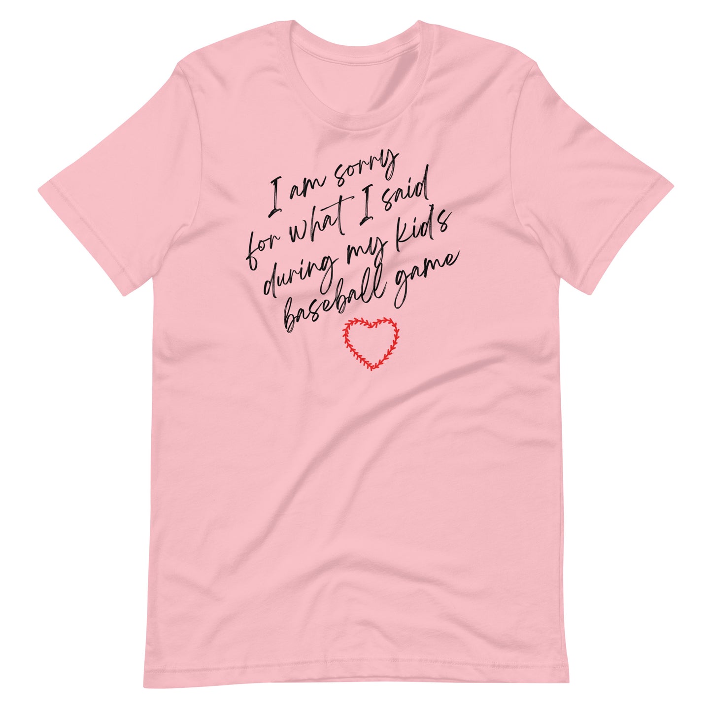 I'm Sorry For What I Said - Women's T-Shirt