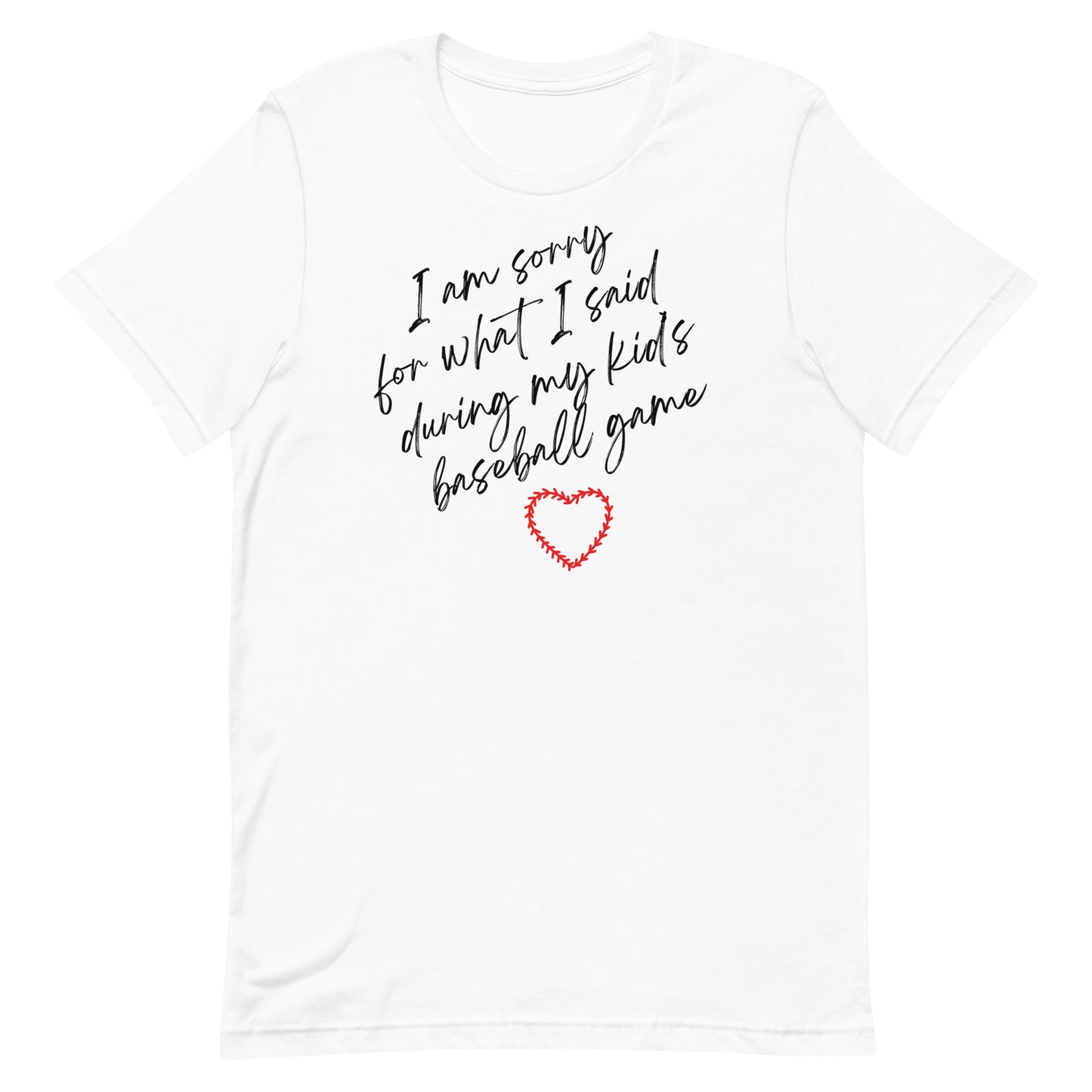 I'm Sorry For What I Said - Women's T-Shirt